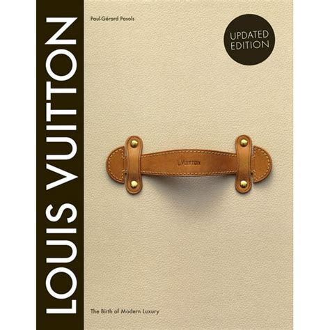 Louis Vuitton Birth Of Modern Luxury Updated Edition Book